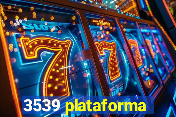 3539 plataforma